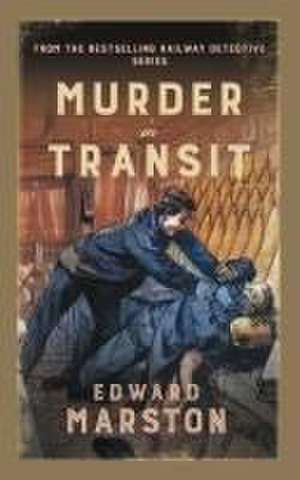 Murder in Transit de Edward Marston