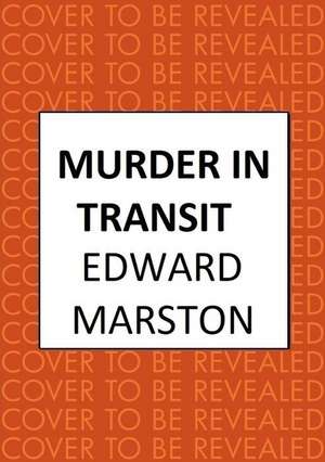 Murder in Transit de Edward Marston