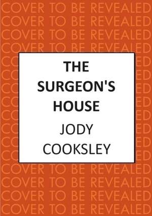 The Surgeon's House de Jody Cooksley