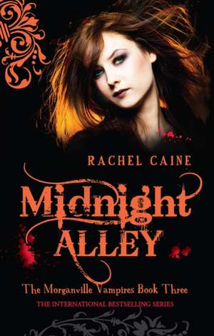 Midnight Alley: Morganville Vampires Book 3 de Rachel (Author) Caine