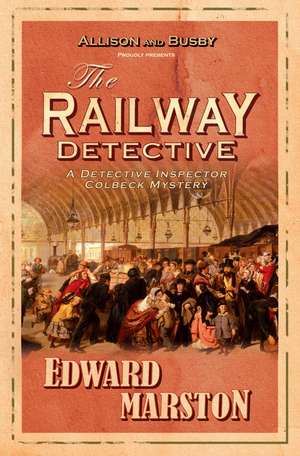 The Railway Detective de Edward Marston