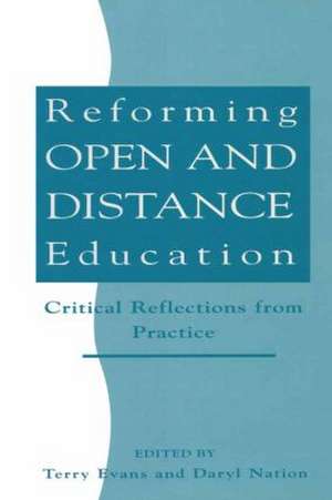 Reforming Open and Distance Education: Critical Reflections from Practice de Terry Evans