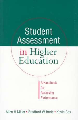 Student Assessment in Higher Education: A Handbook for Assessing Performance de Kevin Cox