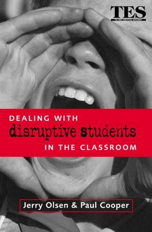 Dealing with Disruptive Students in the Classroom de Paul Cooper