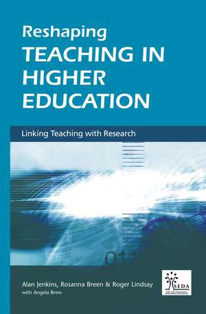 Reshaping Teaching in Higher Education: A Guide to Linking Teaching with Research de Rosanna Breen