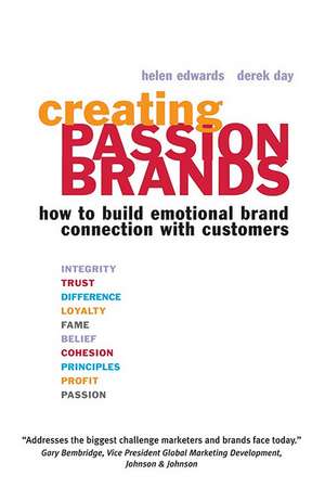 Creating Passion Brands – How to Build Emotional Brand Connection with Customers de Helen Edwards