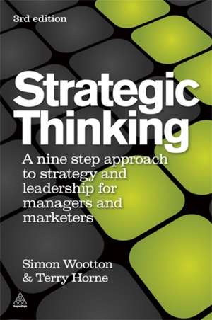 Strategic Thinking – A Step–by–step Approach to Strategy and Leadership de Simon Wootton