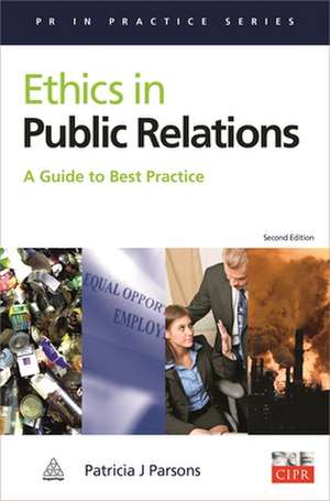 Ethics in Public Relations de Patricia J. Parsons