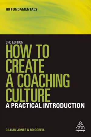 How to Create a Coaching Culture – A Practical Introduction de Gillian Jones