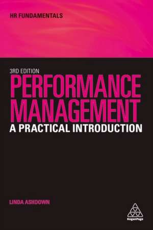 Performance Management – A Practical Introduction: A Practical Introduction de Linda Ashdown