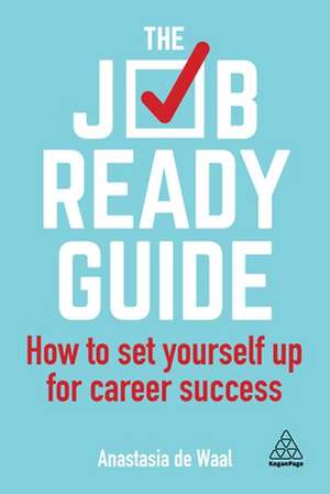 Job-Ready Guide de Anastasia de Waal