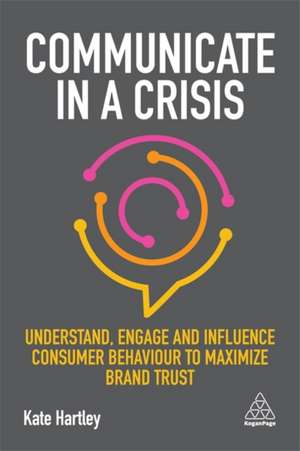 Communicate in a Crisis de Kate Hartley