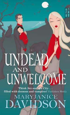 Undead and Unwelcome de MaryJanice Davidson