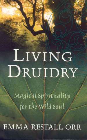 Living Druidry de Emma Restall Orr