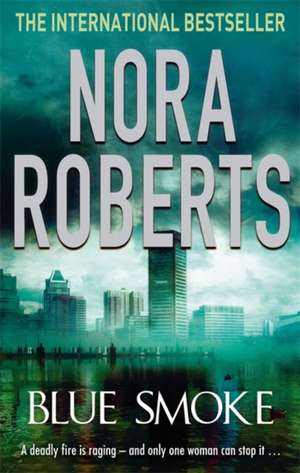 Blue Smoke de Nora Roberts