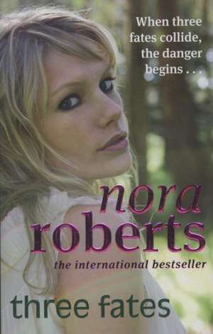 Three Fates de Nora Roberts