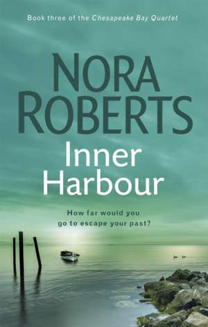 Inner Harbour de Nora Roberts