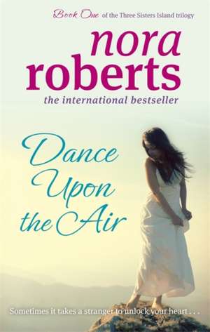 Dance Upon The Air de Nora Roberts