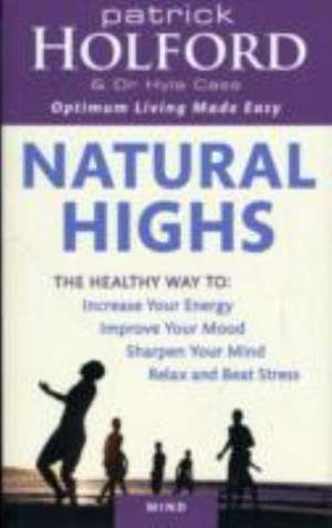 Holford, P: Natural Highs de Dr Hyla Cass