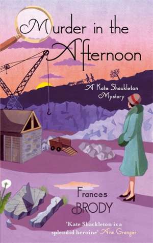 Murder In The Afternoon de Frances Brody