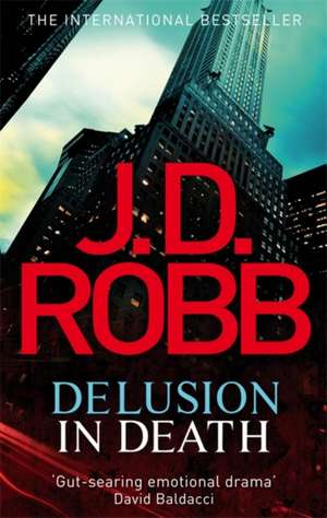 Delusion in Death de J. D. Robb