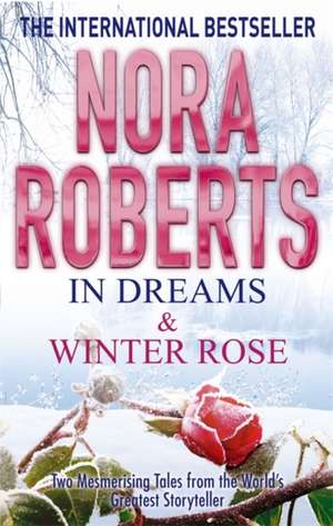 In Dreams & Winter Rose de Nora Roberts