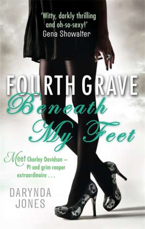 Fourth Grave Beneath My Feet de Darynda Jones