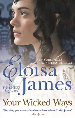 Your Wicked Ways: Number 4 in series de Eloisa James
