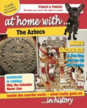 Cooke, T: At Home With: The Aztecs de Tim Cooke