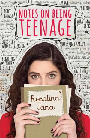 Notes on Being Teenage de Rosalind Jana