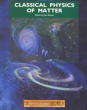 Classical Physics of Matter de J Bolton