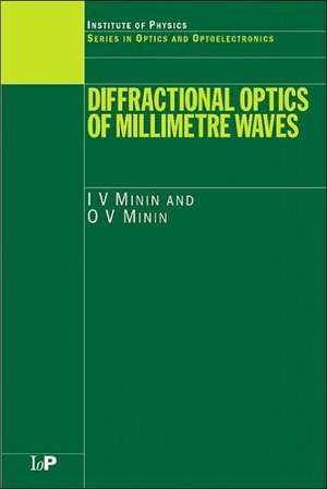 Diffractional Optics of Millimetre Waves de I.V. Minin