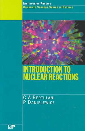 Introduction to Nuclear Reactions de C. A. Bertulani