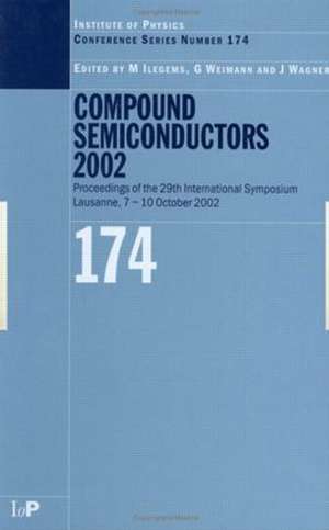 Compound Semiconductors 2002 de Marc Ilegems