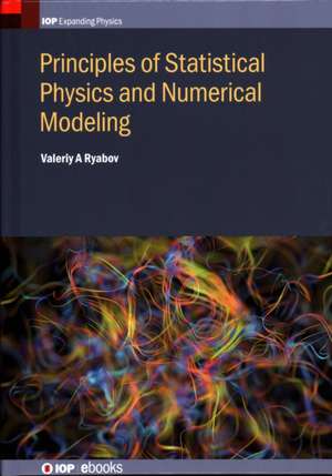 Principles of Statistical Physics and Numerical Modeling de Valeriy A Ryabov