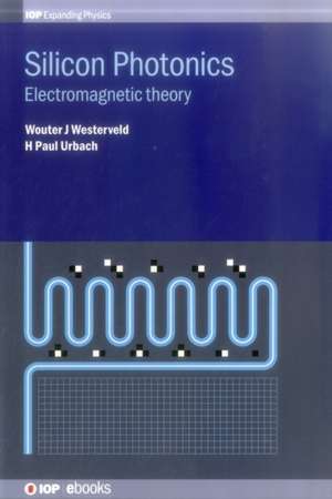 Silicon Photonics de Wouter J Westerveld