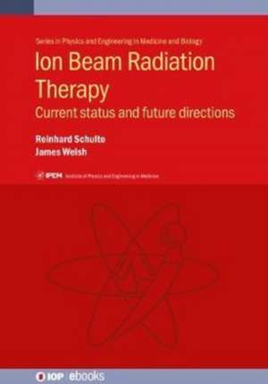 Ion Beam Radiation Therapy de Antoni W. Rucinski