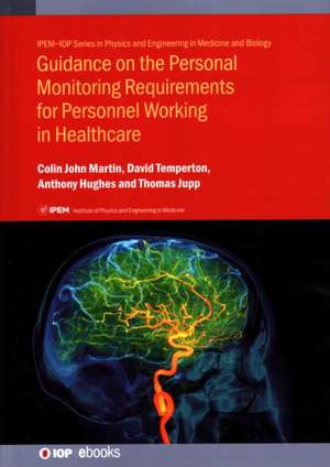 Guidance on the Personal Monitoring Requirements for Personnel Working in Healthcare de Colin John Martin