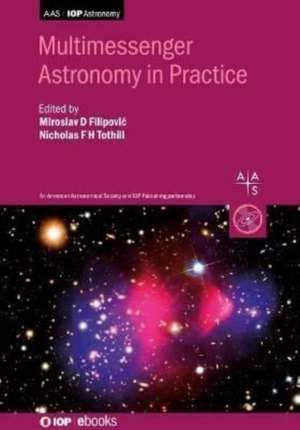 Multimessenger Astronomy in Practice de Miroslav Filipovic