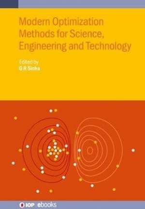 Modern Optimization Methods for Science, Engineering and Technology de G R Sinha