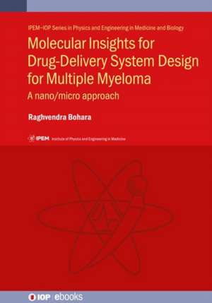 Molecular Insights for Drug-Delivery System Design for Multiple Myeloma de Raghvendra Bohara