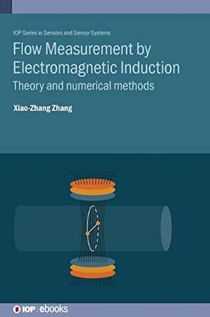Flow Measurement by Electromagnetic Induction de Xiao-Zhang Zhang