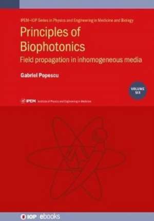 Principles of Biophotonics, Volume 6 de Gabriel Popescu