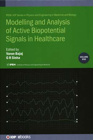 Modelling and Analysis of Active Biopotential Signals in Healthcare, Volume 1 de Varun Bajaj