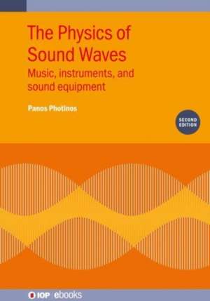 The Physics of Sound Waves (Second Edition) de Panos Photinos