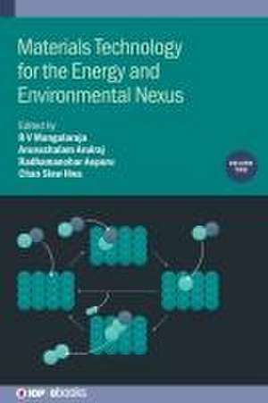 Materials Technology for the Energy and Environmental Nexus, Volume 2 de Arunachalam Arulraj