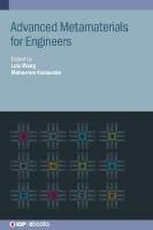 Advanced Metamaterials for Engineers de Lulu Wang