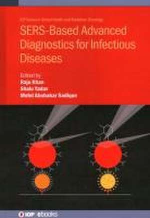 SERS-Based Advanced Diagnostics for Infectious Diseases de Raju Khan