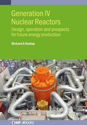 Generation IV Nuclear Reactors de Richard A Dunlap