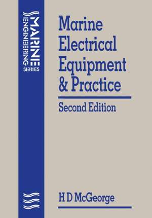 Marine Electrical Equipment and Practice de H D MCGEORGE